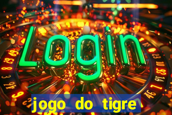 jogo do tigre minimo 1 real